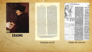 Tradução do NT Elogio da Loucura
 