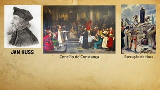 Concílio de Constança Execução de Huss
 