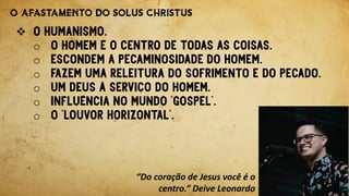 
o
o
o
o
o
o
“Do coração de Jesus você é o
centro.” Deive Leonardo
 
