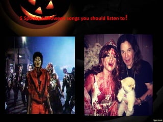5 Spooky Halloween songs you should listen to!
 