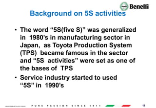 AARI/QSF/MR/004, REV 00, DATE 23/04/2019 11
Background on 5S activities
• The word “5S(five S)” was generalized
in 1980’s in manufacturing sector in
Japan, as Toyota Production System
(TPS) became famous in the sector
and “5S activities” were set as one of
the bases of TPS
• Service industry started to used
“5S” in 1990’s
 