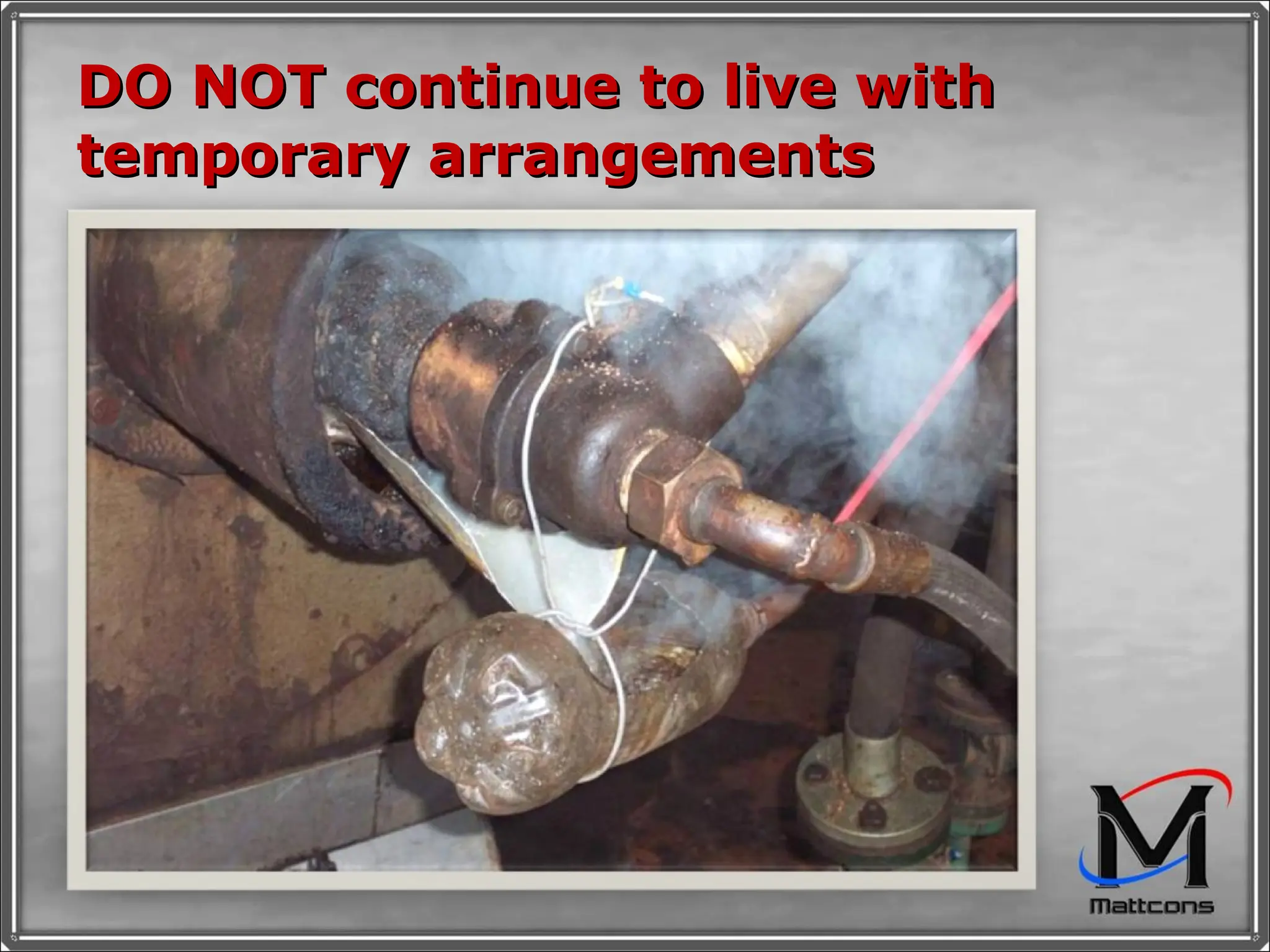 DO NOT continue to live with temporary arrangements   Picture removed – Jugad 