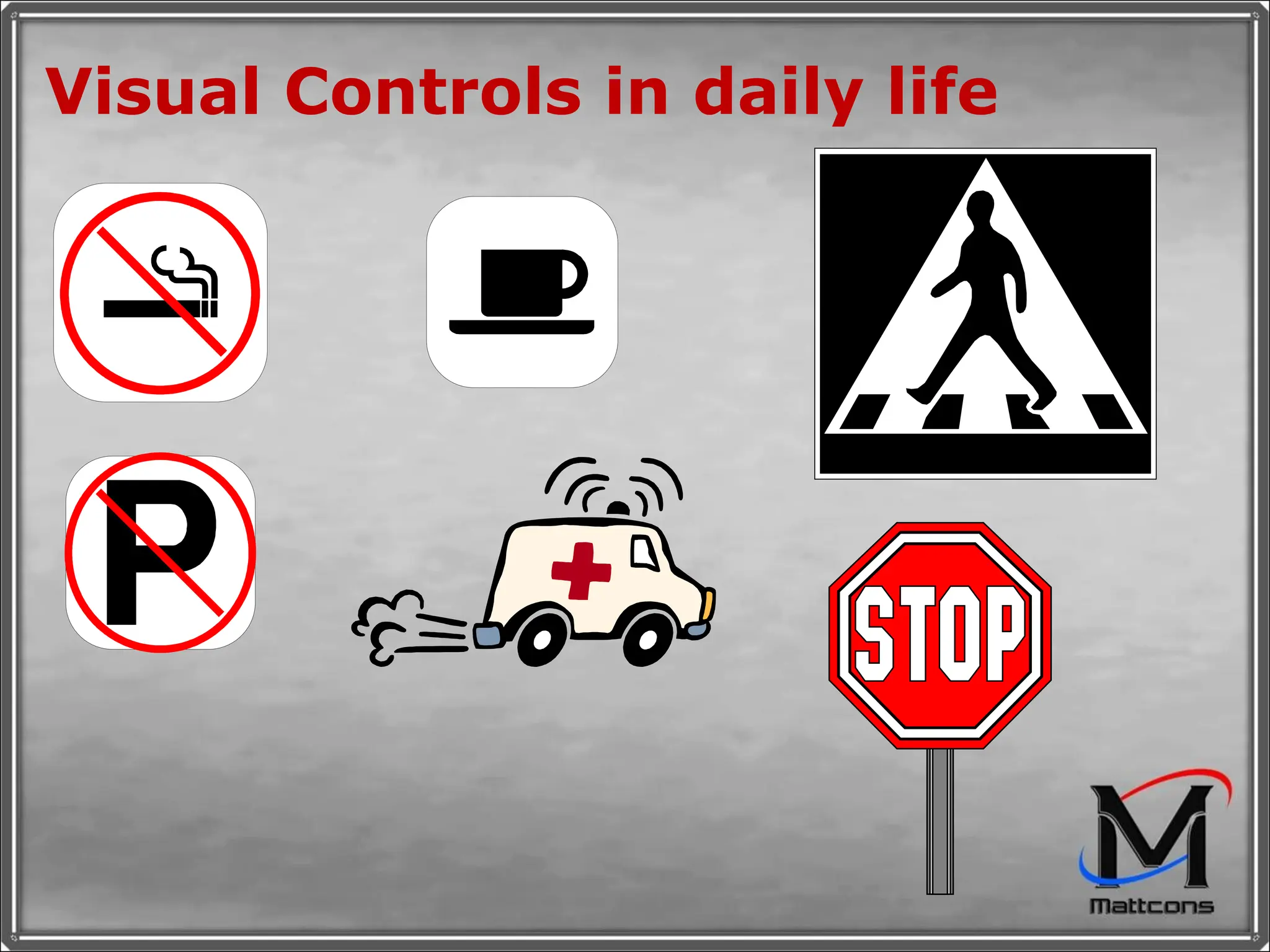 Visual Controls in daily life 