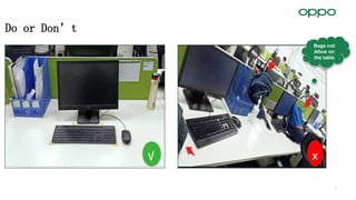 7
Do or Don’t
Bags not
Allow on
the table
 