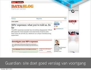 Guardian: site doet goed verslag van voortgang
Thursday, April 14, 2011
 