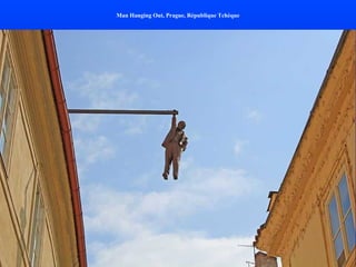 Man Hanging Out, Prague, République Tchèque
 