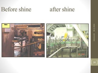 14mmcm16 06-11-2014 
16 
Before shine after shine 
 
