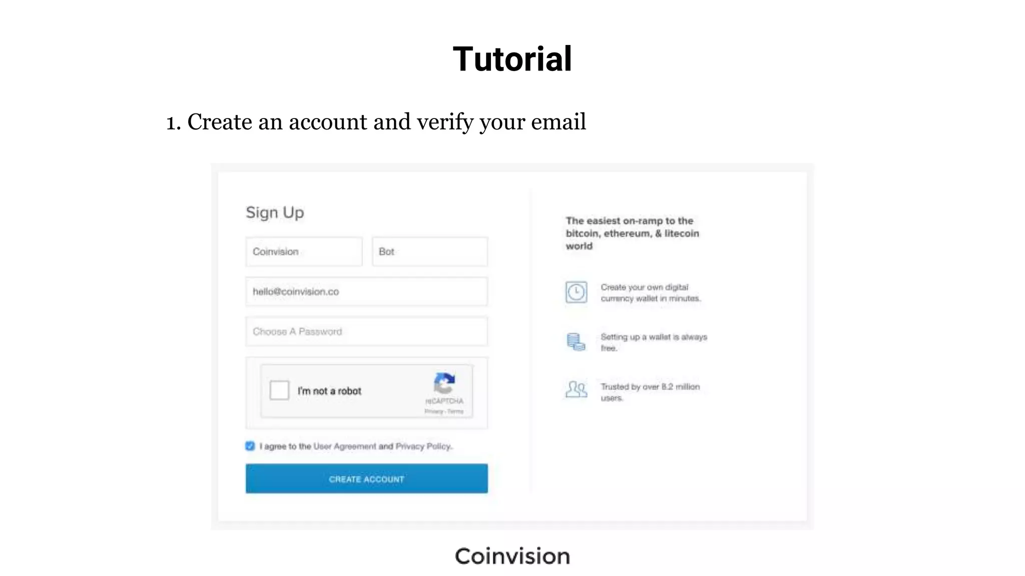 Tutorial
1. Create an account and verify your email
 