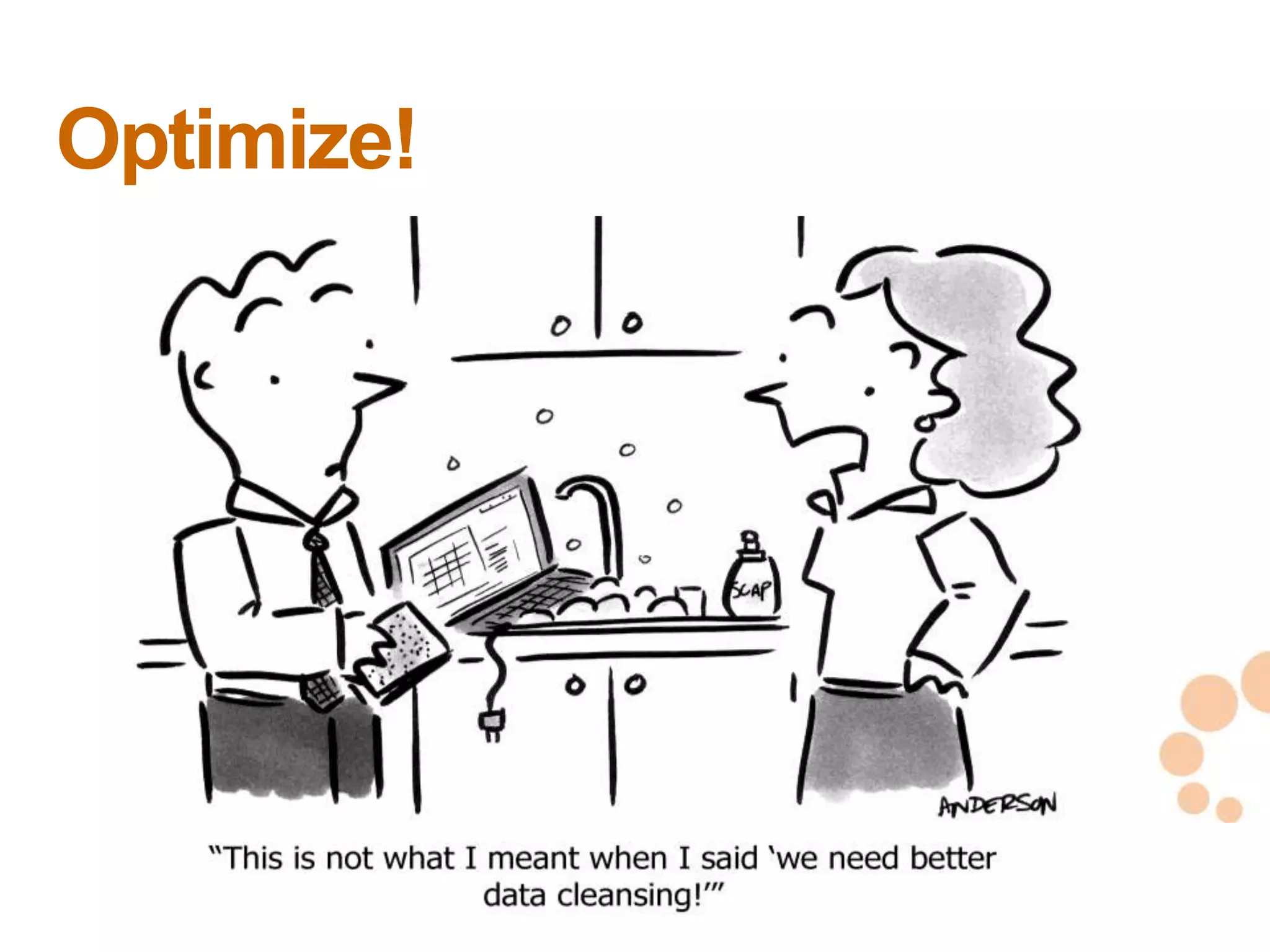 Optimize!




            32
            32
 