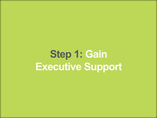 bamboohr.com payscale.com
5 Steps to a Smart Compensation Plan
Step 1: Gain
Executive Support
 