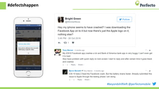 #beyondshi+le+	
  @perfectomobile	
  
#defectshappen	
  
:	
  
 