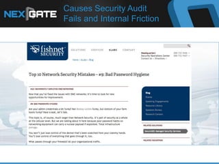 Causes Security Audit
Fails and Internal Friction
 