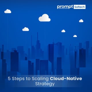 5 Steps to Scaling Cloud-Native Strategy