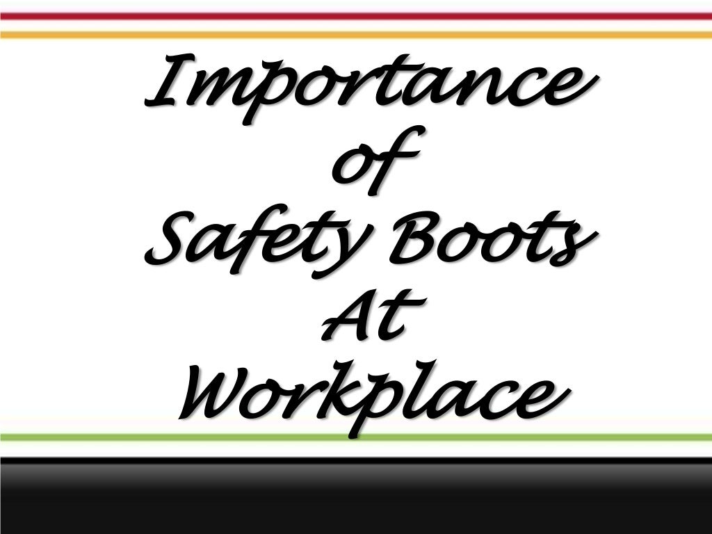 Importance of Safety Boots At Workplace