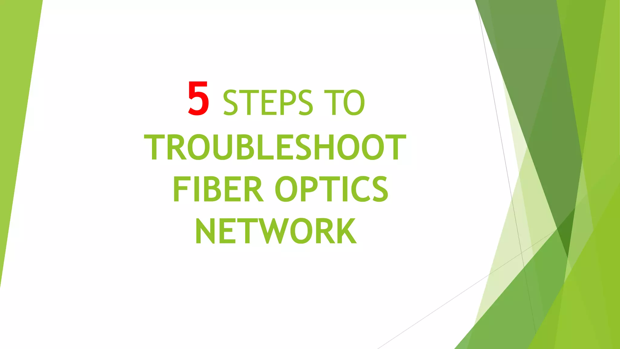 Troubleshoot fiber network | PDF