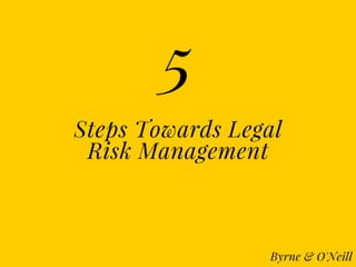 5 Steps Toward Legal Risk Management 