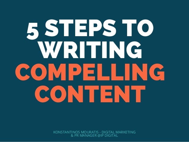 5 Steps To Writing Compelling Content