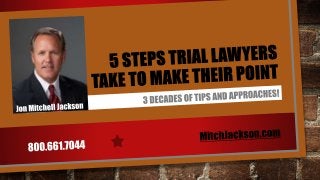 5 Steps Trial Lawyers Take to Make Their Point