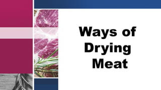 WAYS AND TECHNIQUES ON HOW TO STORE MEATS | PPTX