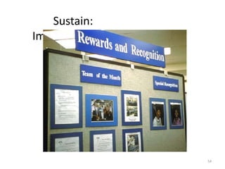 Sustain: 
Implementation 
54 
 