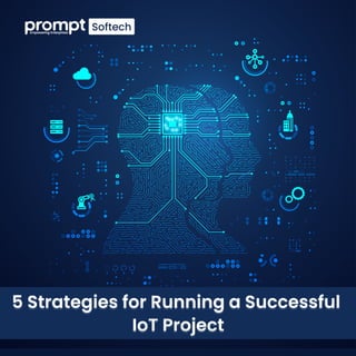 5 Strategies for Running a Successful IoT Project