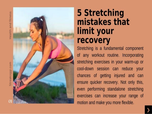 5 stretching mistakes that can limit your range of motion ...