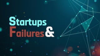 5 Successful Startups and 5 Product Failures
