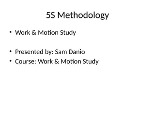 Motion Study In Workplace 5S_Work_aSSSSSSSSSSSnd_Motion_Study (1).pptx