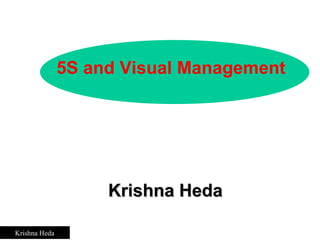 Krishna Heda 5S and Visual Management 