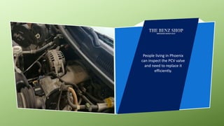 5 Symptoms of Mercedes Benz PCV Valve Failure in Phoenix PPTX