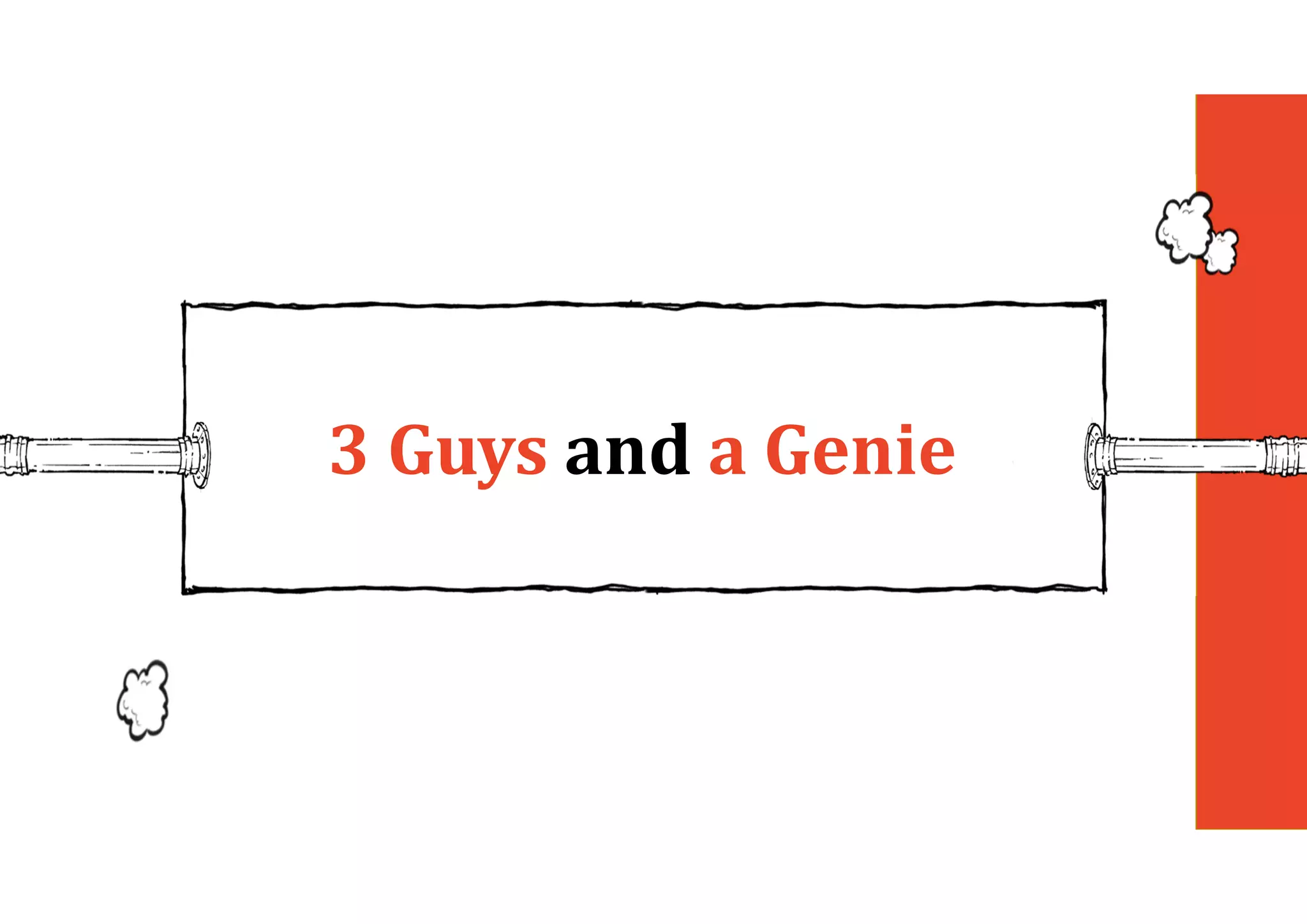 3	Guys	and	a	Genie
 