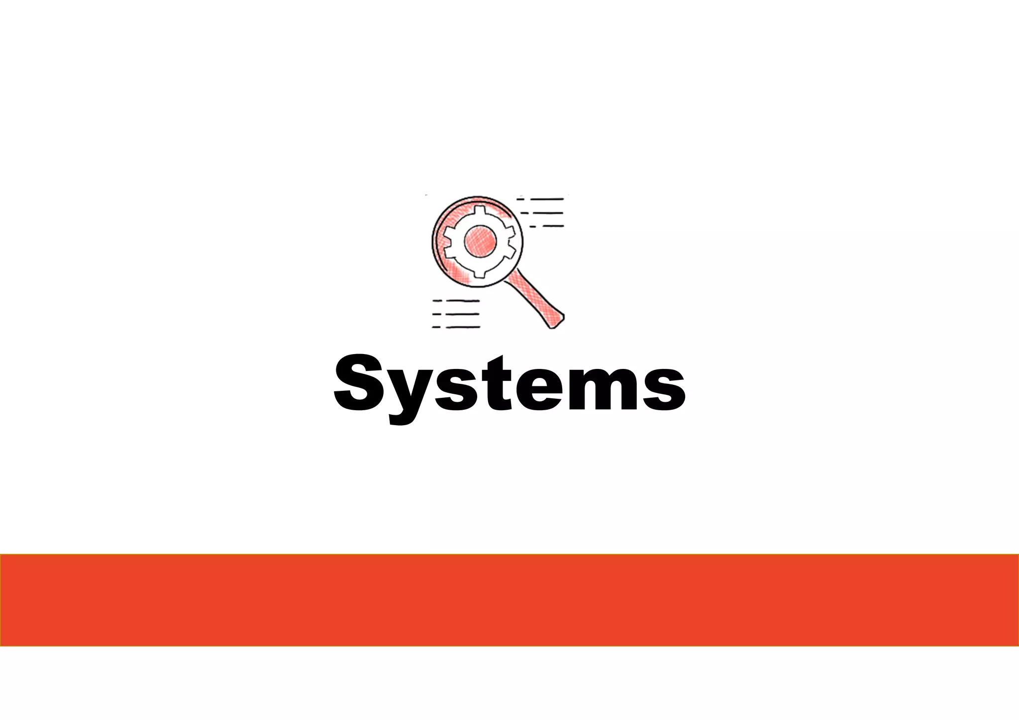 Systems
 