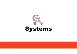 Systems
 