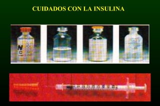 CUIDADOS CON LA INSULINA
 