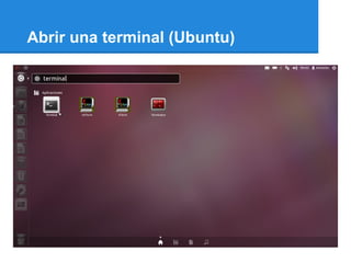Abrir una terminal (Ubuntu)
 