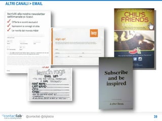 ALTRI CANALI > EMAIL

@contactlab @digitalzia

39

 