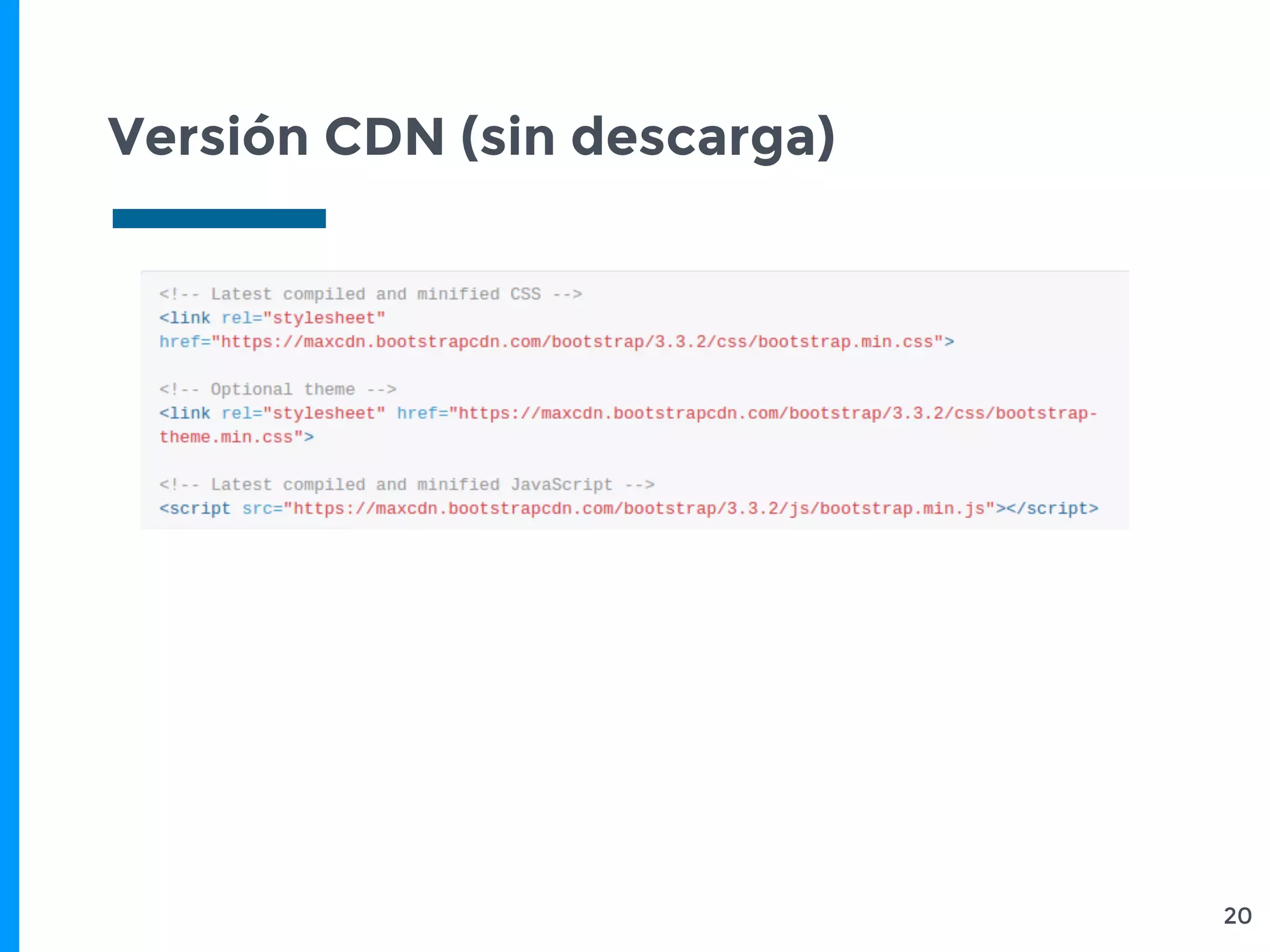 Versión CDN (sin descarga)
20
 