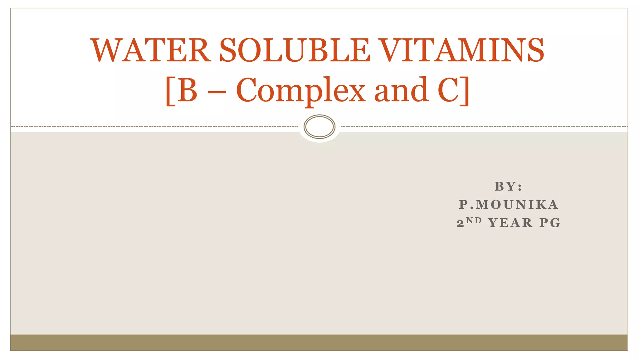 Water soluble vitamins and its dental implications | PPTX