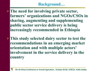 Dairy Producers’ Willingness to pay for advisory service in Debrezeit milkshed: Implications for Pluralistic Dairy Service Delivery Systems in Ethiopia
