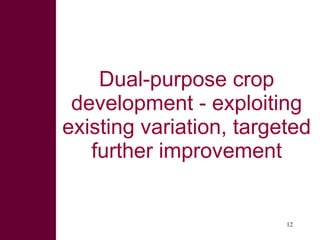 Dual-purpose crop development, fodder trading and processing pptions for improved feed value chains