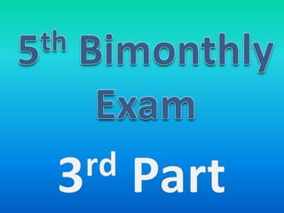 5th Bimonthly Exam 3rdPart 