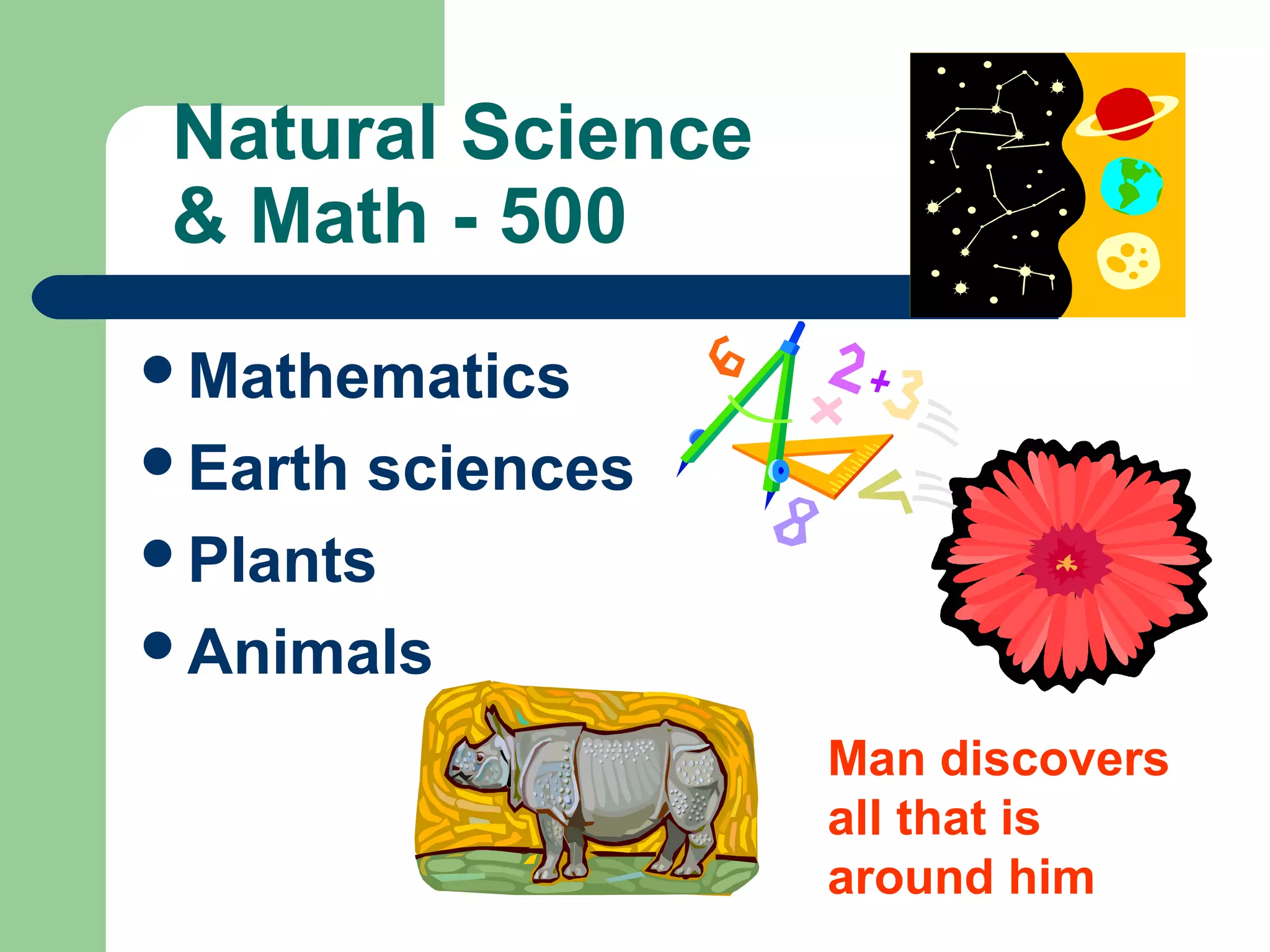 Social Science - 300
Law
Education
Folklore
About man’s neighbors
 