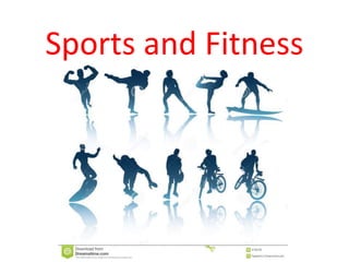 Sports and Fitness
 