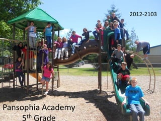 Pansophia Academy
5th Grade
2012-2103
 