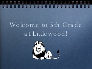 Welcome to 5th Grade at Littlewood! 