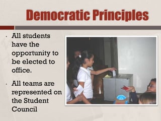 Democratic Principles
• All students
have the
opportunity to
be elected to
office.
• All teams are
represented on
the Student
Council
 