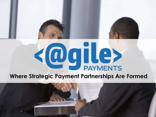 PROJECT PROPOSAL
Where Strategic Payment Partnerships Are Formed
 