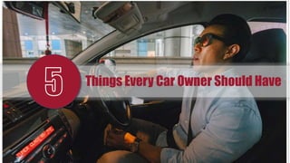 Things Every Car Owner Should Have
 