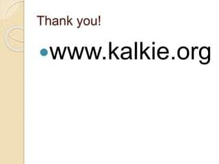 Thank you!
www.kalkie.org