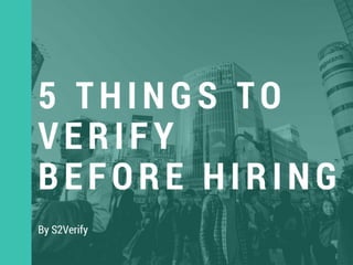 5 Things to Verify Before Hiring